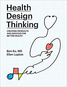 تحميل Health Design Thinking: Creating Products and Services for Better Health
