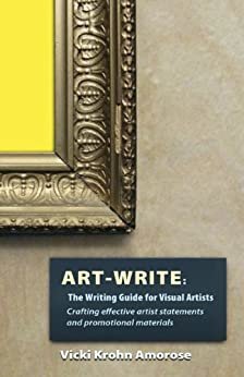 Art-Write: The Writing Guide for Visual Artists (English Edition)