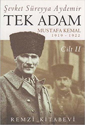 Tek Adam Cilt 2: Mustafa Kemal 1919-1922 indir
