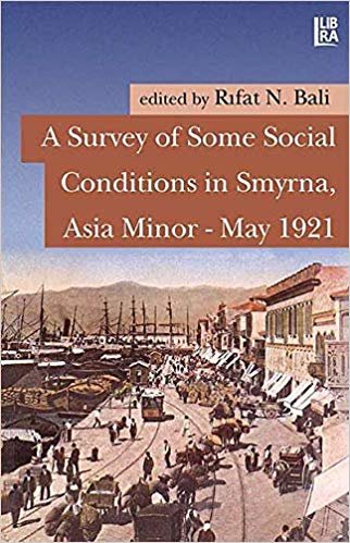 A Survey of Some Social Conditions in Smyrna, Asia Minor-May 1921 indir