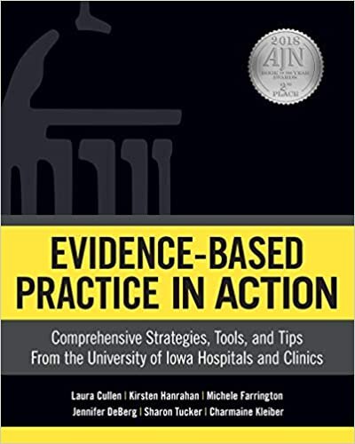 ダウンロード  Evidence-Based Practice in Action: Comprehensive Strategies, Tools, and Tips from the University of Iowa Hospitals and Clinics 本