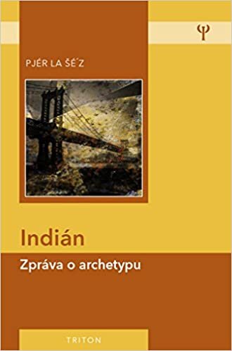 indir Indián: Zpráva o archetypu (2015)