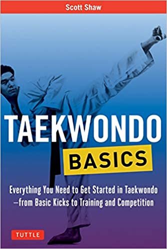 اقرأ Taekwondo Basics: Everything You Need to Get Started in Taekwondo - from Basic Kicks to Training and Competition الكتاب الاليكتروني 