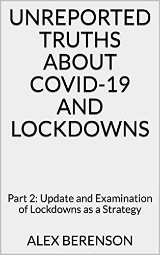 ダウンロード  Unreported Truths about COVID-19 and Lockdowns: Part 2: Update and Examination of Lockdowns as a Strategy (English Edition) 本
