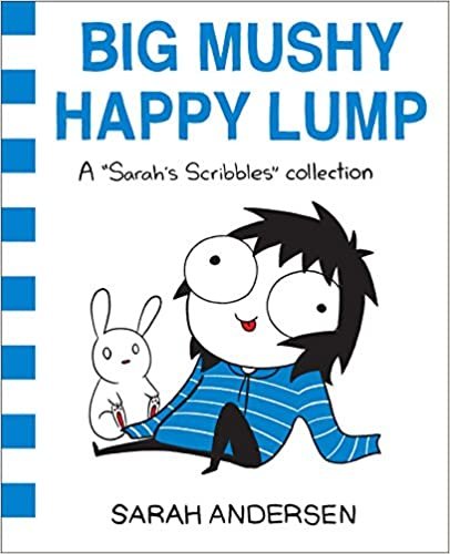 ダウンロード  Big Mushy Happy Lump: A Sarah's Scribbles Collection (Volume 2) 本