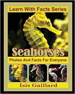 اقرأ Seahorses Photos and Facts for Everyone: Animals in Nature الكتاب الاليكتروني 