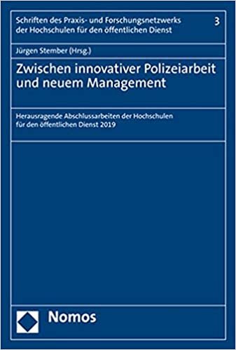 اقرأ Zwischen Innovativer Polizeiarbeit Und Neuem Management: Herausragende Abschlussarbeiten Der Hochschulen Fur Den Offentlichen Dienst 2019 الكتاب الاليكتروني 