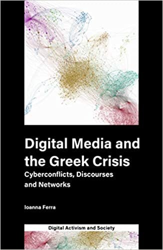 تحميل Digital Media and the Greek Crisis: Cyberconflicts, Discourses and Networks