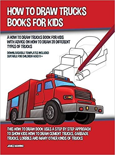 indir How to Draw Trucks Books for Kids (A How to Draw Trucks Book for Kids With Advice on How to Draw 39 Different Types of Trucks) This How to Draw Book ... Trucks, Garbage Trucks, Lorries and Many Othe