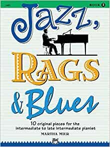 ダウンロード  Jazz, Rags & Blues, Book 3: 10 Original Pieces for the Intermediate to Late Intermediate Pianist 本