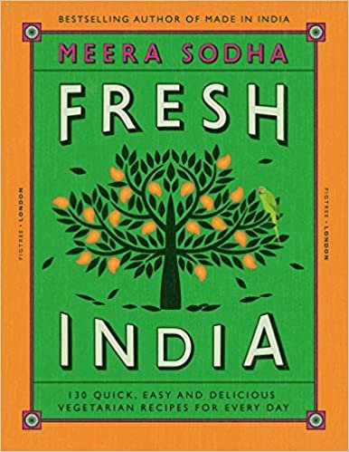 ダウンロード  Fresh India: 130 Quick, Easy and Delicious Vegetarian Recipes for Every Day 本
