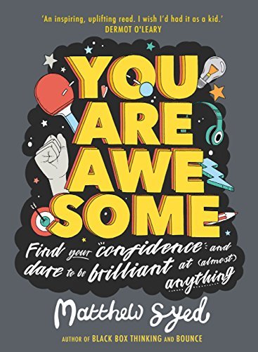 ダウンロード  You Are Awesome: Find Your Confidence and Dare to be Brilliant at (Almost) Anything (English Edition) 本