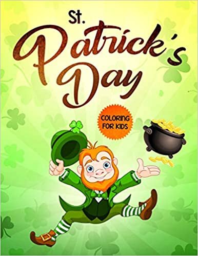 indir St. Patrick&#39;s Day Coloring for Kids: The Lucky Green Coloring Book for Children of All Ages