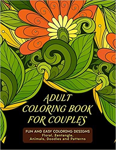 indir Adult Coloring Book For Couples: Fun and Easy Coloring Designs: Floral, Zentangle, Animals, Doodles and Patterns