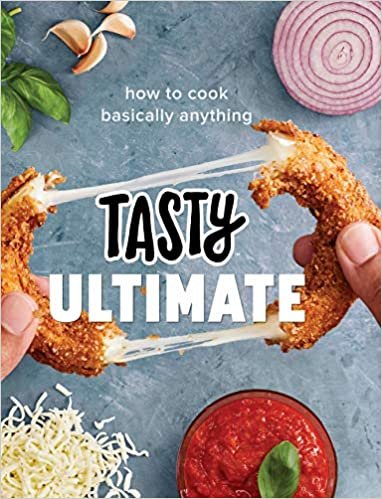 ダウンロード  Tasty Ultimate: How to Cook Basically Anything (An Official Tasty Cookbook) 本