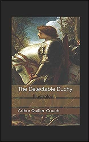 ダウンロード  The Delectable Duchy Illustrated 本