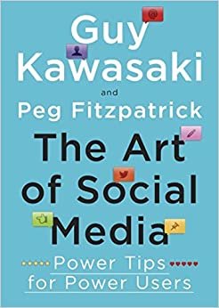 Guy Kawasaki The Art of Social Media: Power Tips for Power Users تكوين تحميل مجانا Guy Kawasaki تكوين