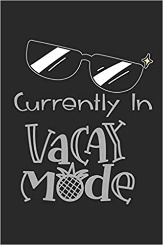 Currently In Vacay Mode: VaVacation Journal Blank Notebook To Write In Women Girls s Men Wide Ruled Line Paper 6 x 9 Gift Notebook for Vacationers indir