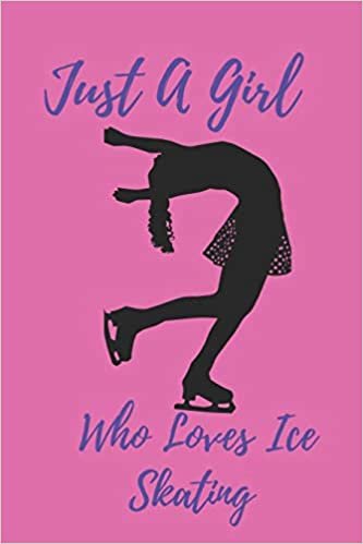 تحميل Just A Girl Who Loves Ice Skating: Notebook Journal Gifts for Women, Girls and Kids
