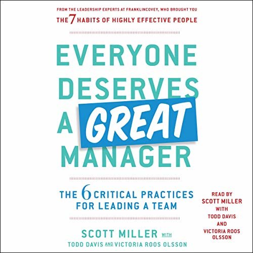 ダウンロード  Everyone Deserves a Great Manager: The 6 Critical Practices for Leading a Team 本