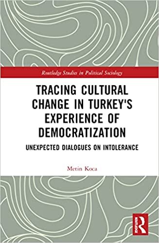تحميل Tracing Cultural Change in Turkey&#39;s Experience of Democratization: Unexpected Dialogues on Intolerance