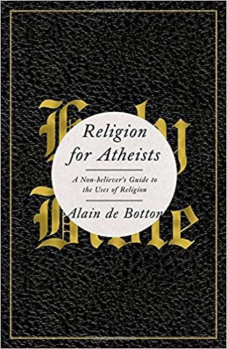 Religion for Atheists: A Non-Believer s Guide to the Uses of Religion indir