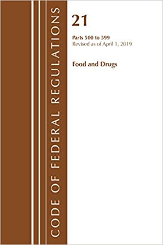 اقرأ Code of Federal Regulations, Title 21 Food and Drugs 500-599, Revised as of April 1, 2019 الكتاب الاليكتروني 