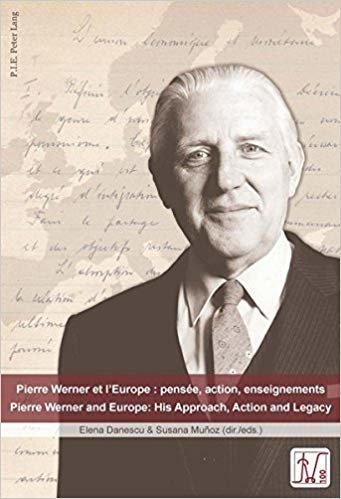 indir Pierre Werner et l&#39;Europe : pensee, action, enseignements - Pierre Werner and Europe: His Approach, Action and Legacy