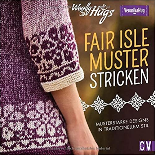 Woolly Hugs - Fair-Isle-Muster stricken. Musterstarke Designs im traditionellen Stil. Farbenfrohe Pullis, Kleider, Schals und mehr in charakteristischen Fair-Isle Mustern und Farben. indir