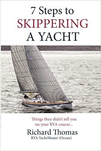 indir 7 Steps to Skippering a Yacht: Things they didn&#39;t tell you on your RYA course: Volume 2 (7 Steps to Sailing) by Mr Richard P Thomas (2015 -01 -16)
