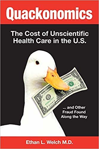 تحميل Quackonomics!: The Cost of Unscientific Health Care in the U.S. ...and Other Fraud Found Along the Way