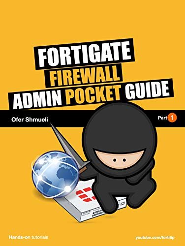 ダウンロード  Fortigate Firewall Admin Pocket Guide (English Edition) 本