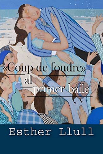 ダウンロード  «Coup de foudre» al primer baile (Spanish Edition) 本