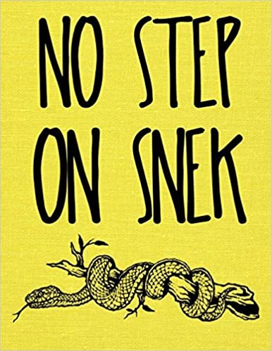 No Step On Snek Blank Book: Don't Tread on Me Parody Journal / Blank Book / 140 Lined Pages indir