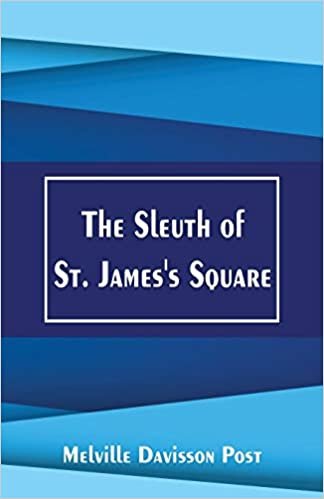 اقرأ The Sleuth of St. James's Square الكتاب الاليكتروني 