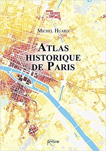 Atlas historique de Paris (P.ARCHIVE TEMPS) indir