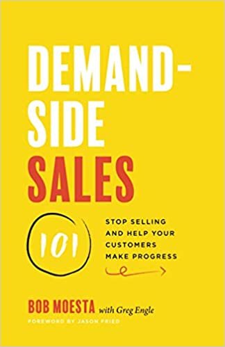 ダウンロード  Demand-Side Sales 101: Stop Selling and Help Your Customers Make Progress 本