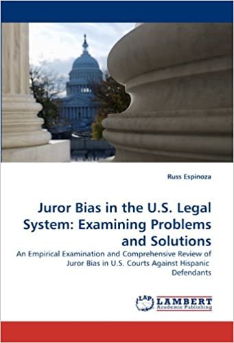 Juror Bias in the U.S. Legal System: Examining Problems and Solutions: An Empirical Examination and Comprehensive Review of Juror Bias in U.S. Courts Against Hispanic Defendants indir