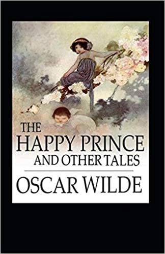 ダウンロード  The Happy Prince and Other Tales Illustrated 本