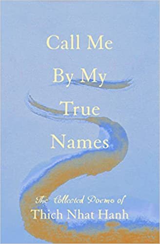 ダウンロード  Call Me By My True Names: The Collected Poems of Thich Nhat Hanh 本