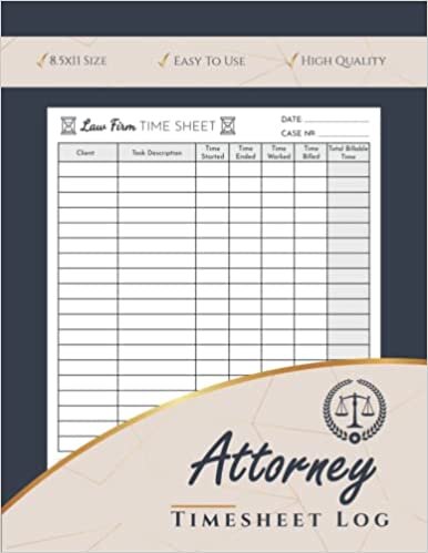  بدون تسجيل ليقرأ Attorney Time Sheet Log: Law Firm Time Sheet Book | A Notebook For Lawyers, Attorneys & Legal Professionals To Record And Track Billable Hours | 8.5'x11' Inch.