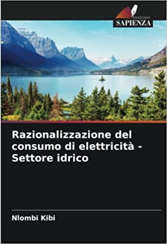 تحميل Razionalizzazione del consumo di elettricità - Settore idrico (Italian Edition)