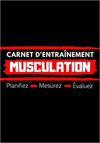 indir Carnet D&#39;entraînement Musculation: Cahier de suivi d’entraînement | Planifiez + Mesurez + Évaluez | Format (17.8 x 25.4 cm), 160 Pages.
