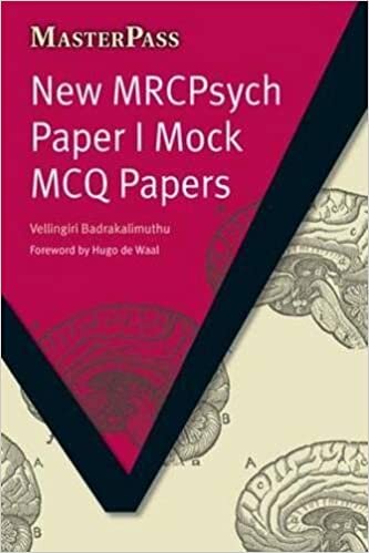 indir Badrakalimuthu, V: New MRCPsych Paper I Mock MCQ Papers (Masterpass Series)
