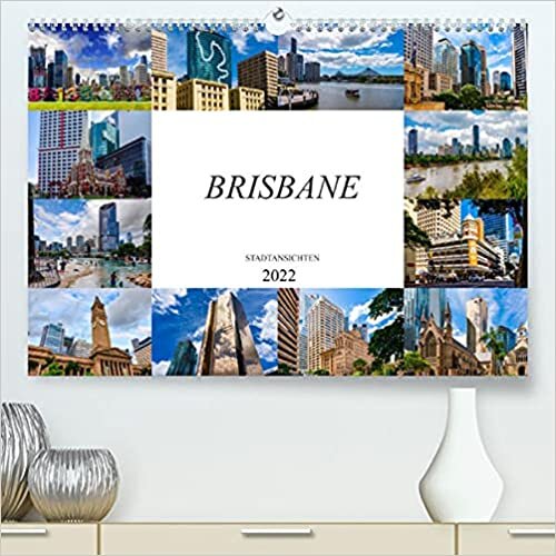 Brisbane Stadtansichten (Premium, hochwertiger DIN A2 Wandkalender 2022, Kunstdruck in Hochglanz): Zwoelf wunderschoene Bilder der Stadt Brisbane (Monatskalender, 14 Seiten ) ダウンロード
