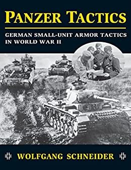 ダウンロード  Panzer Tactics: German Small-Unit Armor Tactics in World War II (English Edition) 本