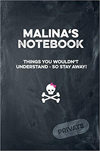 indir Malina&#39;s Notebook Things You Wouldn&#39;t Understand So Stay Away! Private: Lined Journal / Diary with funny cover 6x9 108 pages