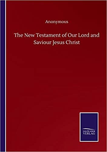 indir The New Testament of Our Lord and Saviour Jesus Christ