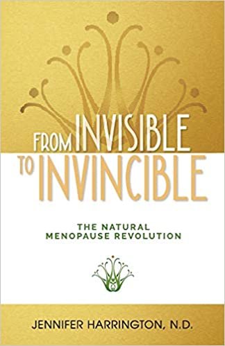 تحميل From Invisible To Invincible: The Natural Menopause Revolution