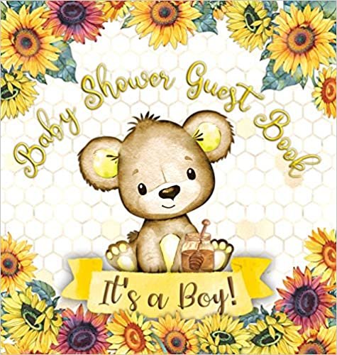 indir It&#39;s a Boy! Baby Shower Guest Book: Cute Teddy Bear Baby Boy, Sunflower Yellow Floral Honey Watercolor Theme Registry Sign in Wishes for a Baby Advice for Parents Gift Log Hardback